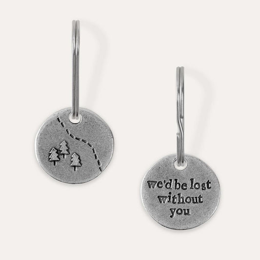'we'd be lost Without You' Keyring