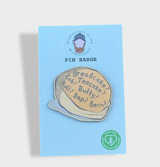 Breadcake? Pin Badge