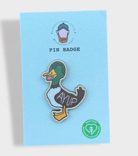 Ayup Duck Pin Badge
