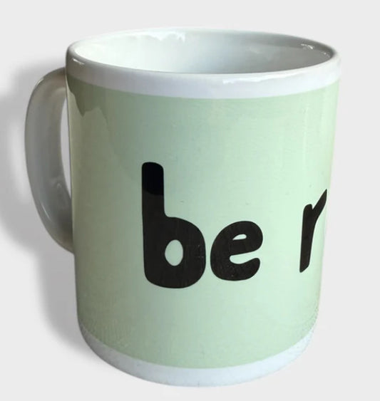 Be Reyt Mug